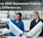 PP vs SMS Nonwoven Fabric: Key Differences