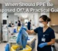 When Should PPE Be Disposed Of